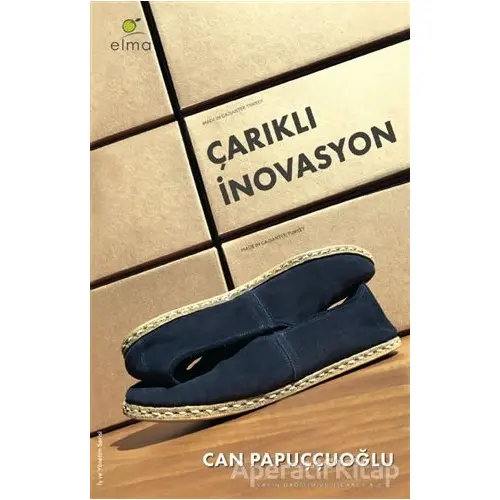 Çarıklı İnovasyon - Can Papuççuoğlu - ELMA Yayınevi