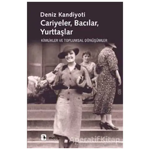 Cariyeler, Bacılar, Yurttaşlar - Deniz Kandiyoti - Metis Yayınları