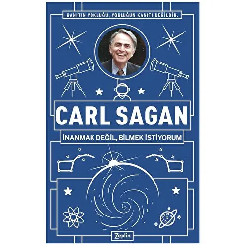 Carl Sagan : İnanmak Değil, Bilmek İstiyorum - Erkan Aslan - Zeplin Kitap