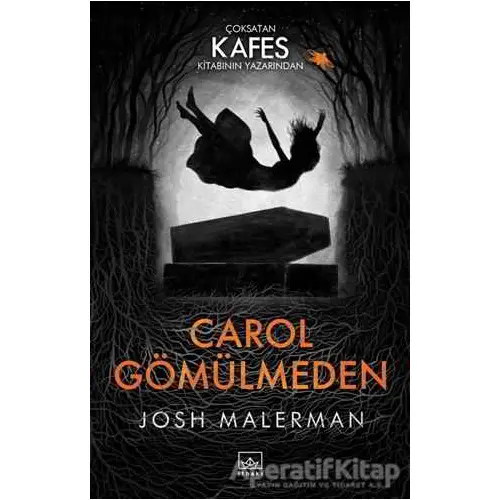 Carol Gömülmeden - Josh Malerman - İthaki Yayınları