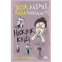 Hıçkırık Krizi - Uçuk Ailemle Kaçık Maceralar - Salih Uyan - Carpe Diem Kitapları