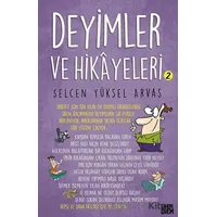 Deyimler ve Hikayeleri 2 - Selcen Yüksel Arvas - Carpe Diem Kitapları