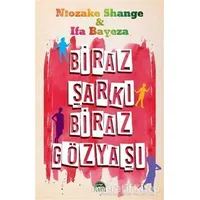 Biraz Şarkı Biraz Gözyaşı - Ntozake Shange - Martı Yayınları