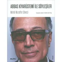 Abbas Kiyarüstemi İle Söyleşiler Alfa Yayınları