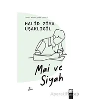 Mai ve Siyah - Halid Ziya Uşaklıgil - Final Kültür Sanat Yayınları