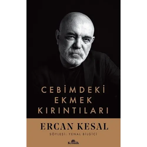 Cebimdeki Ekmek Kırıntıları - Ercan Kesal - Kronik Kitap