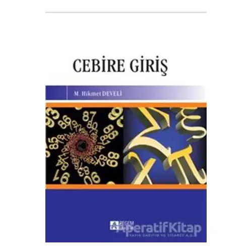 Cebire Giriş - M. Hikmet Develi - Pegem Akademi Yayıncılık