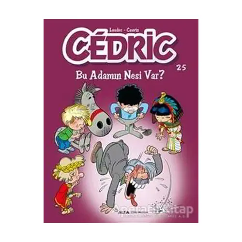 Cedric 25 - Bu Adamın Nesi Var? - Laudec - Artemis Yayınları