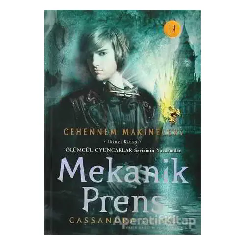 Cehennem Makineleri İkinci Kitap: Mekanik Prens - Cassandra Clare - Artemis Yayınları