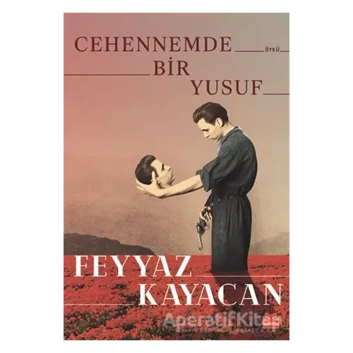 Cehennemde Bir Yusuf - Feyyaz Kayacan - Kırmızı Kedi Yayınevi