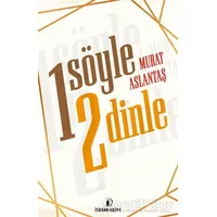 Bir Söyle İki Dinle - Murat Aslantaş - İskenderiye Yayınları