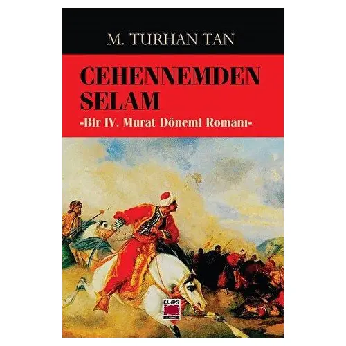 Cehennemden Selam - M. Turhan Tan - Elips Kitap