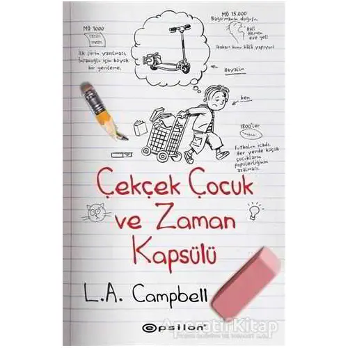 Çekçek Çocuk ve Zaman Kapsülü - L.A. Campbell - Epsilon Yayınevi