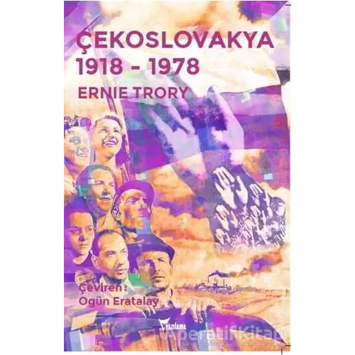 Çekoslovakya 1918-1978 - Ernie Trory - Yazılama Yayınevi