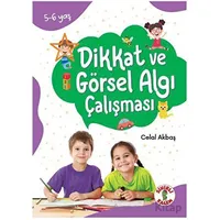 Dikkat Odaklı Etkinlik Kitabı Dikkat ve Görsel Algı Çalışması 5-6 Yaş - Celal Akbaş - Sihirli Kalem