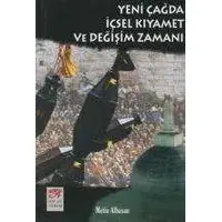 Yeni Çağda İçsel Kıyamet ve Değişim Zamanı - Metin Albasa