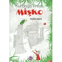 Kurbağa Prens Mişko - Tansu Bele - Rodinya Kitap