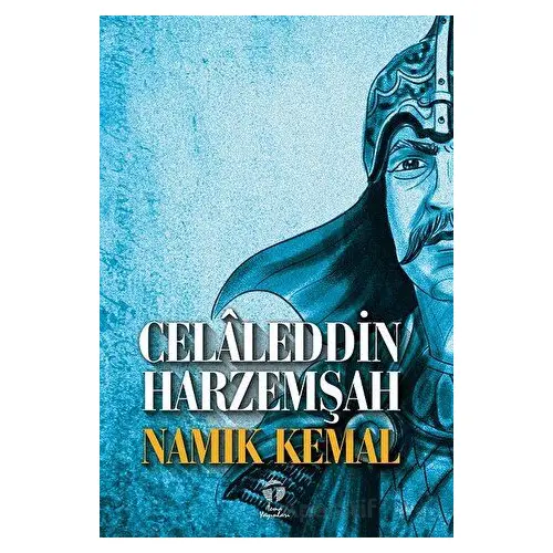 Celaleddin Harzemşah - Namık Kemal - Tema Yayınları