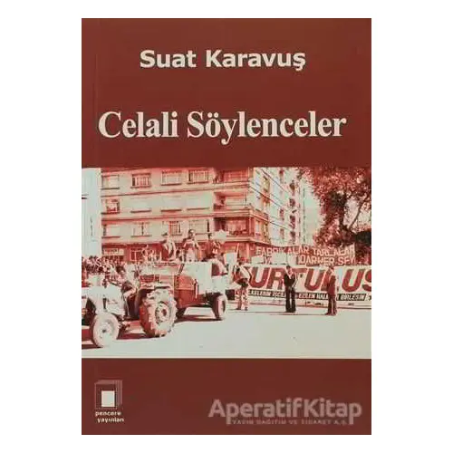 Celali Söylenceler - Suat Karavuş - Pencere Yayınları