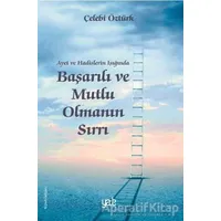 Ayet ve Hadislerin Işığında Başarılı ve Mutlu Olmanın Sırrı - Çelebi Öztürk - Yade Kitap