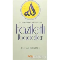 Faziletli İbadetler - Fehmi Mendeş - Çelik Yayınevi