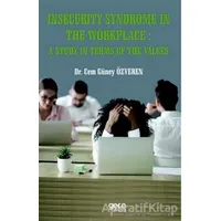 Insecurity Syndrome In The Workplace A Study In Terms Of The Values