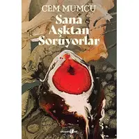 Sana Aşktan Soruyorlar - Cem Mumcu - Okuyan Us Yayınları