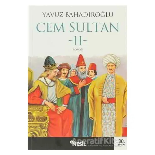 Cem Sultan 2 - Yavuz Bahadıroğlu - Nesil Yayınları