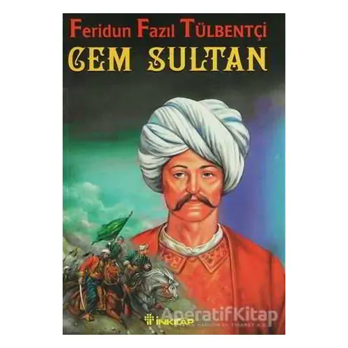 Cem Sultan - Feridun Fazıl Tülbentçi - İnkılap Kitabevi