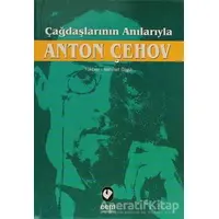 Çağdaşlarının Anılarıyla Anton Çehov - Kolektif - Cem Yayınevi