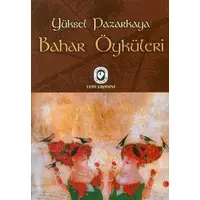 Bahar Öyküleri - Yüksel Pazarkaya - Cem Yayınevi