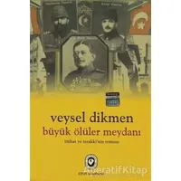 Büyük Ölüler Meydanı - Veysel Dikmen - Cem Yayınevi