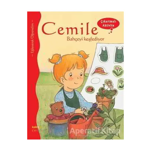 Cemile Bahçeyi Keşfediyor - Aline de Petingy - Kaknüs Yayınları