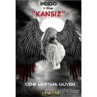 Kansız - İndigo 1. Kitap - Mustafa Cenk Güven - Cenevre Fikir Sanat