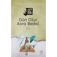 Gün Olur Asra Bedel - Cengiz Aytmatov - Ketebe Yayınları
