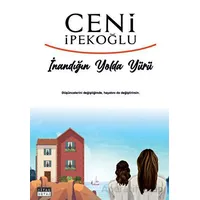 İnandığın Yolda Yürü - Ceni İpekoğlu - Siyah Beyaz Yayınları