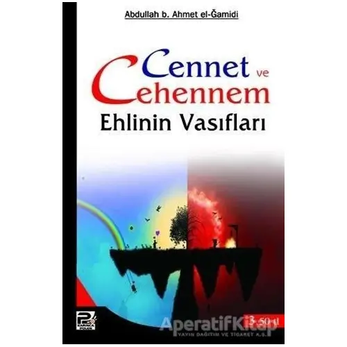 Cennet ve Cehennem Ehlinin Vasıfları - Abdullah b. Ahmet el-Ğamidi - Karınca & Polen Yayınları