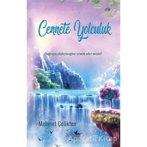 Cennete Yolculuk - Mehmet Çelikten - Boramir Yayınları