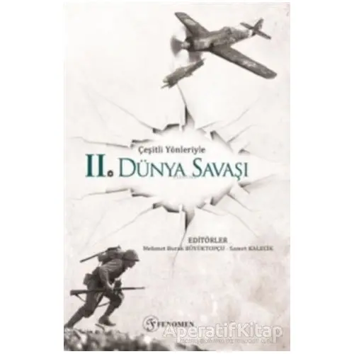 Çeşitli Yönleriyle İkinci Dünya Savaşı - Nusret Ersöz - Fenomen Yayıncılık
