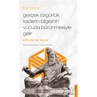 Gerçek Özgürlük Kaderin Bilgisinin Vücuda Bürünmesiyle Gelir - Kanada