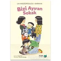 Bizi Ayıran Sokak - Lia Hadzopoulou Karavia - FOM Kitap