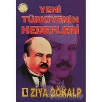 Yeni Türkiye’nin Hedefleri - Ziya Gökalp - Toker Yayınları