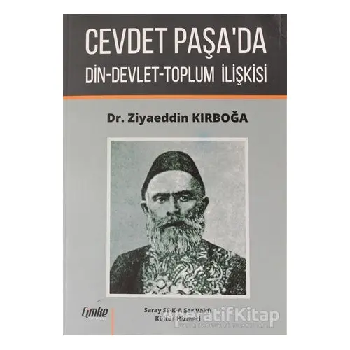 Cevdet Paşada Din-Devlet-Toplum İlişkisi - Ziyaeddin Kırboğa - Çimke Yayınevi