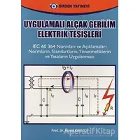 Uygulamalı Alçak Gerilim Elektrik Tesisleri - İsmail Kaşıkçı - Birsen Yayınevi