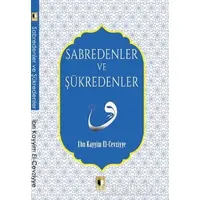 Sabredenler Ve Şükredenler - İbn Kayyım el-Cevziyye - Ehil Yayınları