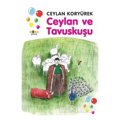 Ceylan ve Tavuskuşu - Ceylan Koryürek - Kora Yayın