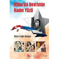 Küba’da Devrimin Kadın Yüzü - Hatice Eroğlu Akdoğan - Ceylan Yayınları