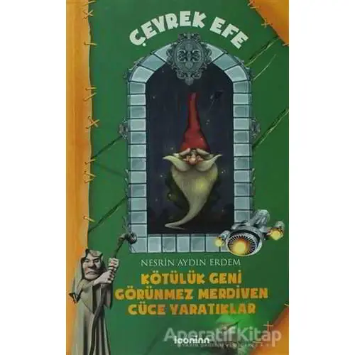 Çeyrek Efe - 2 Kötülük Geni Görünmez Merdiven Cüce Yaratıklar - Nesrin Aydın Erdem - İconinn