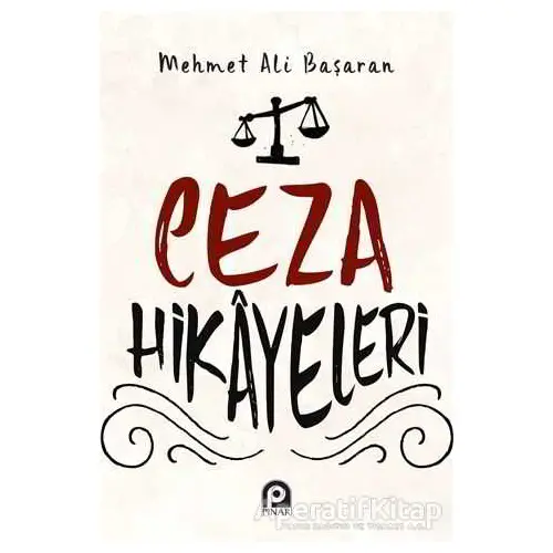 Ceza Hikayeleri - Mehmet Ali Başaran - Pınar Yayınları