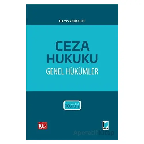 Ceza Hukuku Genel Hükümler - Berrin Akbulut - Adalet Yayınevi